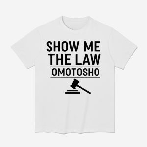 Show Me The Law Omotosho Shirt