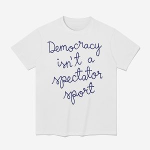 Nicole Wallace Democracy Is Not A Spectator Sport Shirt