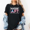 Are You Massie AF Shirt