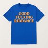 Brad Lander Good Fucking Riddance Shirt