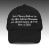 Dick Cheney Died On The Day That Zohran Mamdani Was Elected Mayor Of NYC Hat
