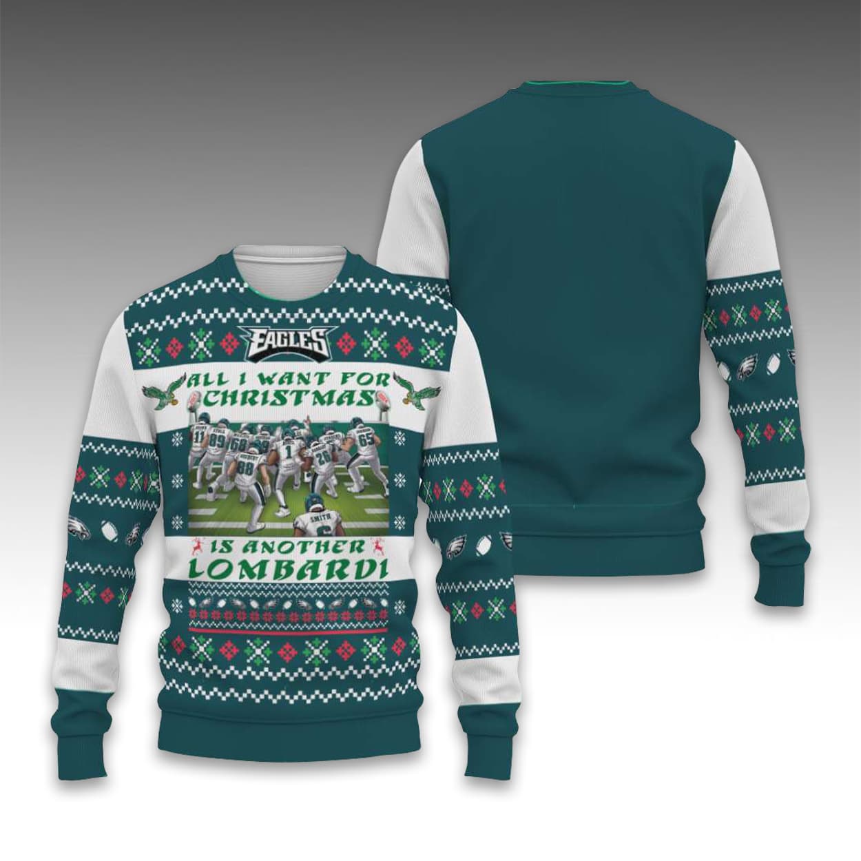 2025 Eagles All I Want For Christmas Is Another Lombardi Ugly Sweater 1 Eagles All I Want For Christmas Is Another Lombardi Ugly Sweater