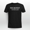 Hot Buffet Available All Day Eat As Much As You Like Shirt 9 Hot Buffet Available All Day Eat As Much As You Like Shirt