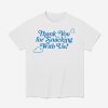 Khloe Kardashian Thank You for Snacking With Us Shirt