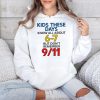 Kids These Days Know All About 67 But Don't Remember 9 11 Shirt