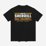 Mikie Sherrill Dale Caldwell For New Jersey Shirt