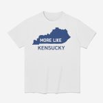 More Like Kensucky Map Shirt