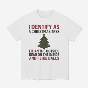 I Identify As A Christmas Tree Lit On The Outside Shirt