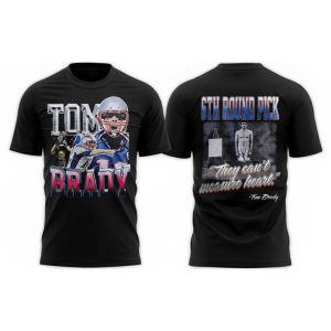 Tom Brady 6th Round Pick They Can't Measure Heart Shirt