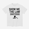 Show Me The Law Omotosho Shirt