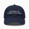 So What No Fuckin Ziti Now Hat