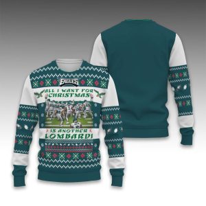 Eagles All I Want For Christmas Is Another Lombardi Ugly Sweater