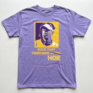 Lane Kiffin Suck That Tiger Dick Hoe Shirt