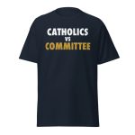 Catholics Vs Committee Shirt