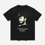 Clint Eastwood I Tried Being Reasonable I Didn't Like It Shirt