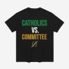 Fighting Irish Catholics vs Committee Shirt 8 Fighting Irish Catholics vs Committee Shirt