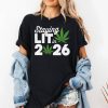 High Wasted Marijuana Weed Staying Lit In 2026 Shirt 2