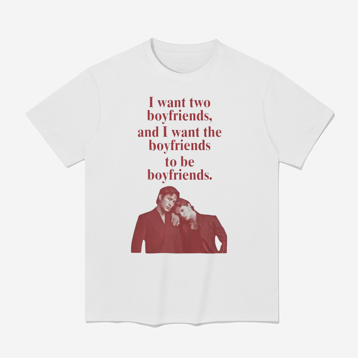 Ilya Shane I Want Two Boyfriends And I Want The Boyfriends To Be Boyfriends Shirt Ilya Shane I Want Two Boyfriends And I Want The Boyfriends To Be Boyfriends Shirt
