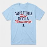 Lane Kiffin Can't Turn A Hoe Into A Housewife Shirt