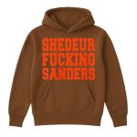 Shedeur Fucking Sanders Hoodie