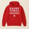 Sooners Easier To Kill Than Originally Thought Shirt (3)