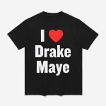Will Campbell Patriots I Love Drake Maye Shirt