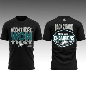 Eagles Back To Back 2025 NFC East Champions Been There Won That Shirt