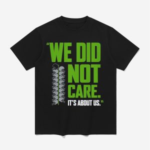 Seahawks We Did Not Care It's About Us Shirt