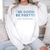 Be Good Be Pretti 2026 In Memory Sweatshirt