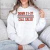 Down 21 3 Call Caleb Shirt 4