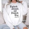 Fucketh Around And Findeth Out Mood 24 7 Shirt 3