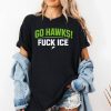 Go Hawks Fuck Ice Shirt 2