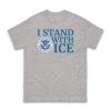 I Stand With ICE Shirt 8 I Stand With ICE Shirt