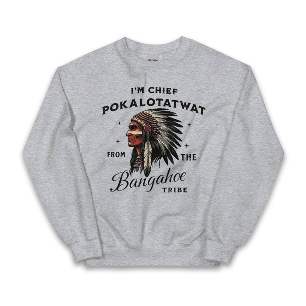 I'm Chief Pokalotatwat From The Bangahoe Tribe Shirt 3 I'm Chief Pokalotatwat From The Bangahoe Tribe Shirt2