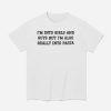 I'm Into Girls And Guys But I'm Also Really Into Pasta Shirt (1)