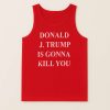Jimmy Kimmel Donald J.Trump Is Gonna Kill You Shirt (4)