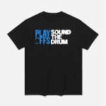 Panthers 2025 Playoffs Sound The Drum Shirt
