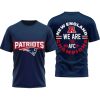 Patriots We Are The 2025 AFC Champions Shirt2