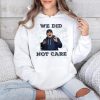 Seahawks Mike Macdonald We Did Not Care Shirt 4