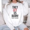 They Let Us Burn Pacific Palisades Shirt 3