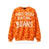 This Dude Eating Beans Sweatshirt