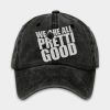 We Are All Pretti Good Anti ICE Hat