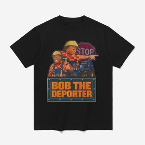 Trump Bob The Deporter Shirt