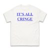 Charli XCX Its All Cringe The Moment Shirt 1