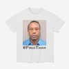 Free Tiger Mugshot Shirt