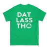 St Patrick's Day Dat Lass Tho Shirt 9 St Patrick's Day Dat Lass Tho Shirt