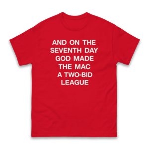 And On The Seventh Day God Made The MAC A Two-Bid Shirt