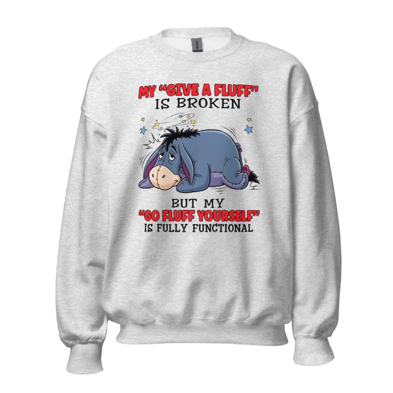 Eeyore My Give A Fluff Is Broken But My Go Fluff Yourself Is Fully Functional Shirt 2 Eeyore My Give A Fluff Is Broken But My Go Fluff Yourself Is Fully Functional Shirt1