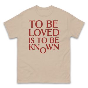 Zendaya To Be Loved Is To Be Known Shirt