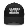 ±0.0001 This Is My Playground Hat